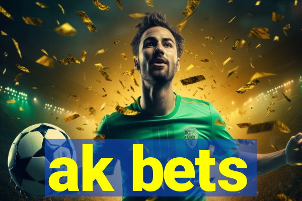 ak bets